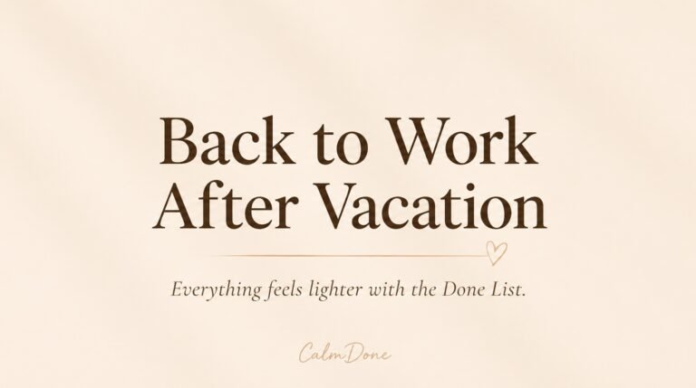 Back to Work After Vacation with the Done List Method