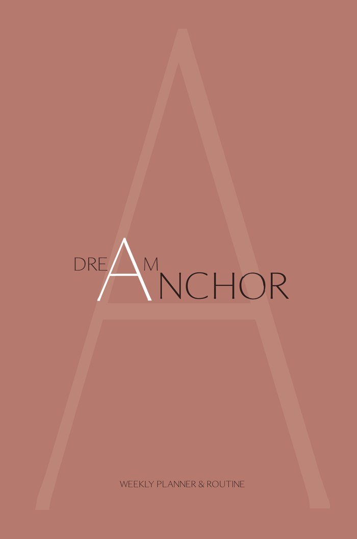 DREAM Anchor undated weekly routine planner, hardcover 6x9 in, front cover by CalmDone