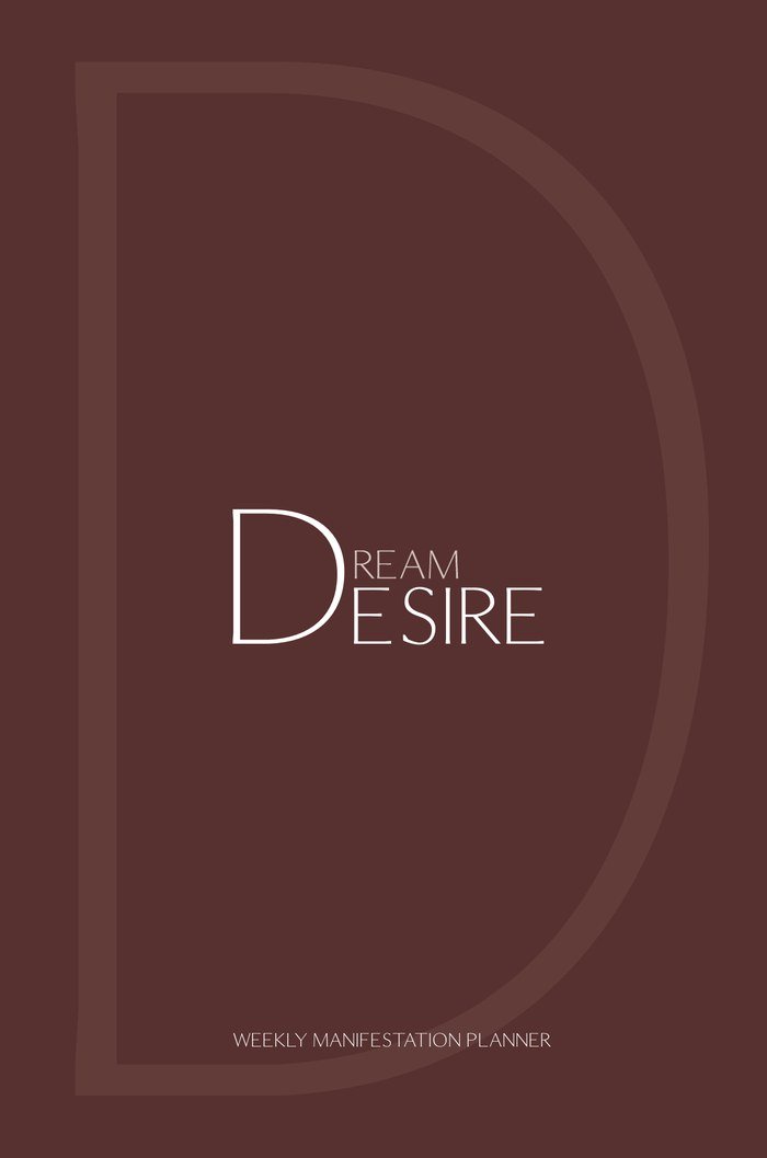 DREAM Desire undated weekly manifestation planner, hardcover 6x9 in, front cover by CalmDone