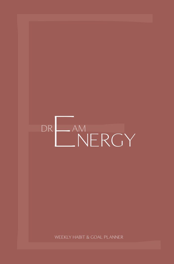 DREAM Energy undated weekly habit and goal planner, hardcover 6x9 in, front cover by CalmDone